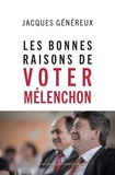 Jacques Généreux - Les bonnes raisons de voter Mélenchon.