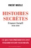 Vincent Nouzille - Histoires secrètes - France-Israël 1948-2018.