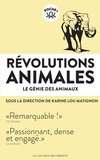 Karine Lou Matignon - Révolutions animales - Le génie des animaux.