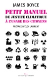 James Boyce - Petit manuel de justice climatique à l'usage des citoyens.