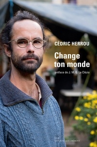 Cédric Herrou - Change ton monde.