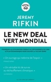 Jeremy Rifkin - Le new deal vert mondial - Pourquoi la civilisation fossile va s'effondrer d'ici 2028. Le plan économique pour sauver la vie sur Terre.