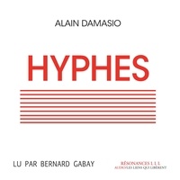 Alain Damasio et Bernard Gabay - Hyphes.