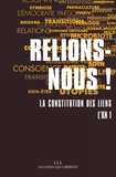  Les liens qui libèrent - Relions-nous ! - La constitution des liens. L'an 1.