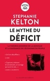 Stephanie Kelton - Le mythe du déficit - La théorie moderne de la monnaie et la naissance de l'économie du peuple.
