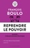 Francois Boulo - Reprendre le pouvoir - Manuel d'émancipation politique.