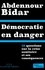 Abdennour Bidar - Démocratie en danger - 10 questions sur la crise sanitaire et ses conséquences.