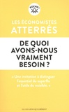  Les Economistes atterrés - De quoi avons-nous vraiment besoin ? - Pour vivre ensemble et éviter le désastre social et écologique au XXIe siècle.