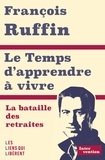 François Ruffin - Le Temps d'apprendre à vivre - La bataille des retraites.