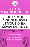 Sophie Marinopoulos - Dîtes-moi à quoi il joue je vous dirai comment il va.