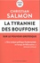 Christian Salmon - La tyrannie des bouffons - Sur le pouvoir grotesque.