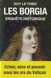 Guy Le Thiec - Les Borgia - Enquête historique.
