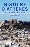 Jacques Bersani - Histoire d'Athènes - Des origines à nos jours.