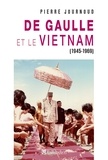 Pierre Journoud - De Gaulle et le Vietnam - 1945-1969, La réconciliation.
