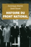 Dominique Albertini et David Doucet - Histoire du Front national.