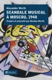 Alexander Werth - Scandale musical à Moscou - La Jdanovschina en musique, 1948.