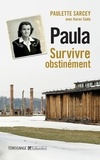 Paulette Sarcey - Paula - Survivre obstinément.