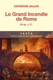 Catherine Salles - Le grand incendie de Rome - 64 ap. J.-C..