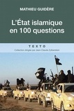 Mathieu Guidère - L'Etat islamique en 100 questions.