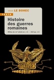 Yann Le Bohec - Histoire des guerres romaines - Milieu du VIIIe siècle av. J.-C - 410 ap J.-C..