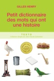 Gilles Henry - Petit dictionnaire des mots qui ont une histoire.