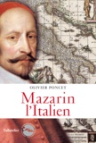 Olivier Poncet - Mazarin l'italien.
