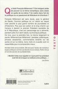 Le monde selon Mitterrand. Combats, pensées, arrière-pensées, piques, polémiques