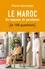 Pierre Vermeren - Le Maroc en 100 questions - Un royaume de paradoxes.