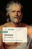 Paul Veyne - Sénèque - Une introduction. Suivi de la lettre 70 des Lettres à Lucilius.