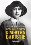 Béatrix de L'Aulnoit - Les mille vies d'Agatha Christie.