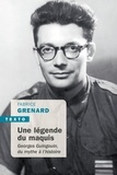 Fabrice Grenard - Une légende du maquis - Georges Guingouin, du mythe à l'histoire.