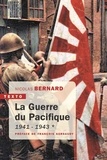 Nicolas Bernard - La guerre du Pacifique - Tome 1, 1941-1943.