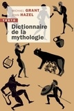 Michael Grant et John Hazel - Dictionnaire de la mythologie.