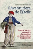 Christel Mouchard - L'Aventurière de l'Etoile - Jeanne Barret, passagère clandestine de l'expédition Bougainville.