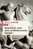 Maurice Sartre - Empires et cités dans la Méditerranée antique.