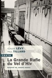 Claude Lévy et Paul Tillard - La grande rafle du Vel d'Hiv - 16 juillet 1942.