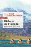 Michel Sallé et Aesa Sigurjonsdottir - Histoire de l'Islande - Des origines à nos jours.