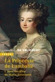 Emmanuel de Valicourt - La Princesse de Lamballe - L'amie sacrifiée de Marie-Antoinette.