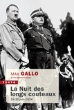 Max Gallo - La nuit des longs couteaux - 29-30 juin 1934.