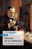 Roger Dachez - Histoire de la médecine - De l'antiquité à nos jours.