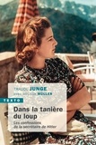 Traudl Junge - Dans la tanière du loup - Les confessions de la secrétaire de Hitler.