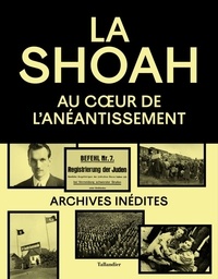 Olivier Lalieu - La Shoah - Au coeur de l'anéantissement.