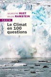 Sylvestre Huet et Gilles Ramstein - Le climat en 100 questions.