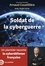 Arnaud Coustillière - Soldat de la cyberguerre.