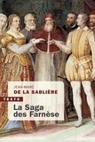 Jean-Marc de La Sablière - La saga des Farnèse.