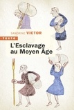 Sandrine Victor - L’esclavage au moyen âge.