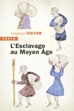 Sandrine Victor - L’esclavage au moyen âge.