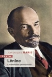 Jean-Jacques Marie - Lénine - La révolution permanente.