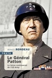 Benoît Rondeau - Le général Patton - Le héros controversé de l’US Army.