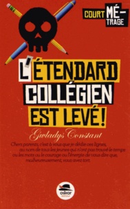 Gwladys Constant - L'étendard collégien est levé.